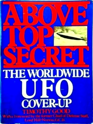 Imagen del vendedor de Above Top Secret The Worldwide U.F.O. Cover-Up Special Collection a la venta por Collectors' Bookstore