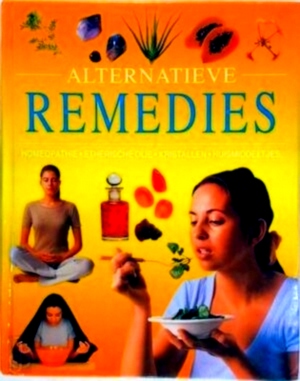 Seller image for Alternatieve remedies homeopathie, etherische olie, kristallen, huismiddeltjes Special Collection for sale by Collectors' Bookstore