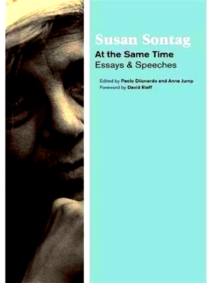 Seller image for At the Same Time Essays and Speeches Special Collection for sale by Collectors' Bookstore