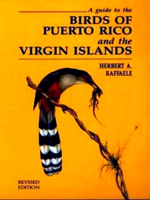 Seller image for A Guide to the Birds of Puerto Rico and the Virgin Islands Special Collection for sale by Collectors' Bookstore