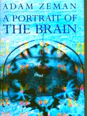 Bild des Verkufers fr A Portrait of the Brain Special Collection zum Verkauf von Collectors' Bookstore