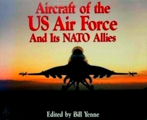 Bild des Verkufers fr Aircraft of the US Air Force and its Nato allies Special Collection zum Verkauf von Collectors' Bookstore