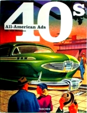 Seller image for 40s All-American ads Special Collection for sale by Collectors' Bookstore