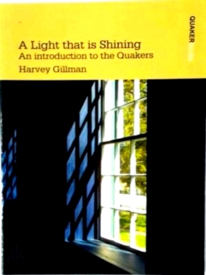 Immagine del venditore per A Light That is Shining: Introduction to the Quakers Special Collection venduto da Collectors' Bookstore