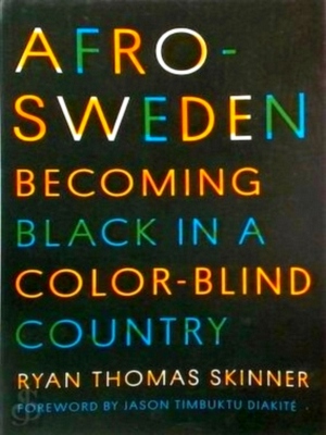 Immagine del venditore per Afro-Sweden Becoming Black in a Color-Blind Country Special Collection venduto da Collectors' Bookstore