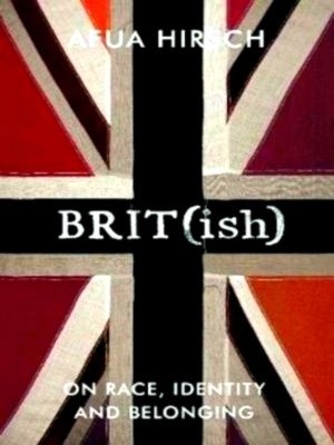 Seller image for Brit ish: on race, identity and belonging Special Collection for sale by Collectors' Bookstore
