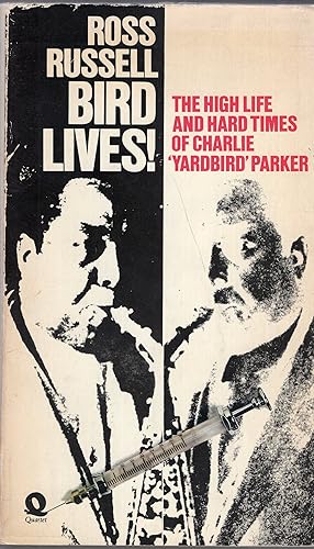 Seller image for Bird Lives! The High Life and Hard Times of Charlie 'Yardbird' Parker for sale by A Cappella Books, Inc.