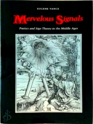 Imagen del vendedor de Mervelous Signals: Poetics & Sign Theory in the Middle Ages Special Collection a la venta por Collectors' Bookstore