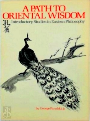 Bild des Verkufers fr A Path to Oriental Wisdom Introductory Studies in Eastern Philosophy Special Collection zum Verkauf von Collectors' Bookstore