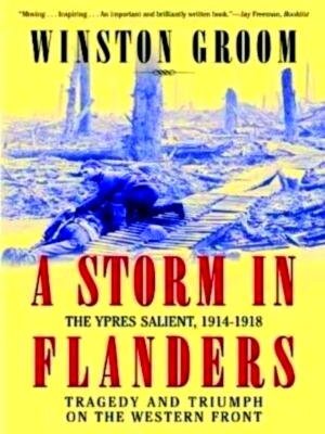Seller image for A Storm in Flanders The Ypres Salient, 1914-1918 Special Collection for sale by Collectors' Bookstore