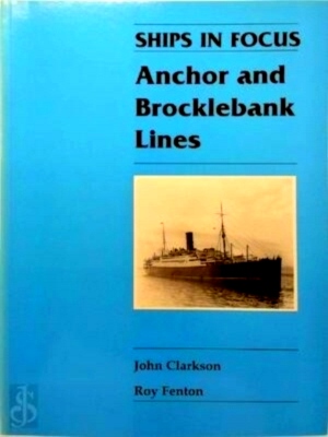 Seller image for Anchor and Brocklebank Lines Ships in Focus Special Collection for sale by Collectors' Bookstore