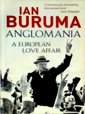 Seller image for Anglomania A European love affair Special Collection for sale by Collectors' Bookstore