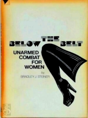 Image du vendeur pour Below the Belt Unarmed Combat for Women Special Collection mis en vente par Collectors' Bookstore