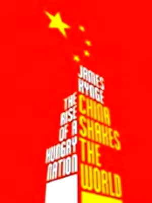 Imagen del vendedor de China Shakes the World The rise of a hungry nation Special Collection a la venta por Collectors' Bookstore