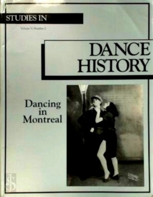 Seller image for Dancing in Montreal Special Collection for sale by Collectors' Bookstore