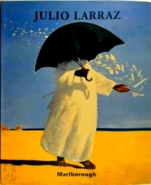 Seller image for Julio Larraz: New Work Special Collection for sale by Collectors' Bookstore