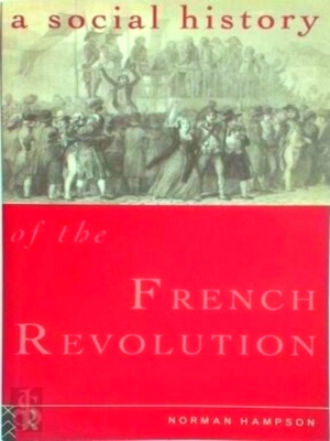 Seller image for A Social History of the French Revolution Special Collection for sale by Collectors' Bookstore