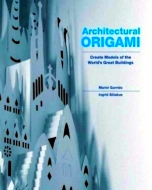 Seller image for Architectural Origami - Create Models of the World's Great Buildings Special Collection for sale by Collectors' Bookstore