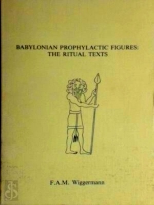Image du vendeur pour Babylonian Prophylactic Figures: The Ritual Texts Special Collection mis en vente par Collectors' Bookstore