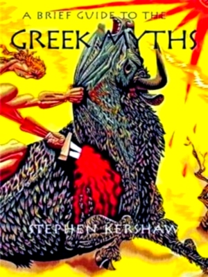 Image du vendeur pour Brief Guide to the Greek Myths Gods, Monsters, Heroes and the Origins of Storytelling Special Collection mis en vente par Collectors' Bookstore