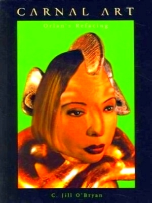 Seller image for Carnal Art Orlan's Refacing Special Collection for sale by Collectors' Bookstore