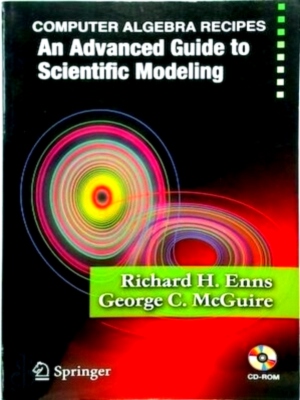 Bild des Verkufers fr Computer Algebra Recipes An Advanced Guide to Scientific Modeling Special Collection zum Verkauf von Collectors' Bookstore