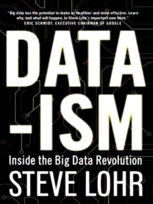 Image du vendeur pour Data-Ism; Inside the big data revolution Special Collection mis en vente par Collectors' Bookstore