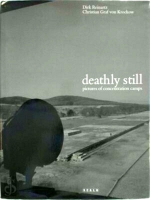 Seller image for Deathly Still - pictures of concentration camps Special Collection for sale by Collectors' Bookstore