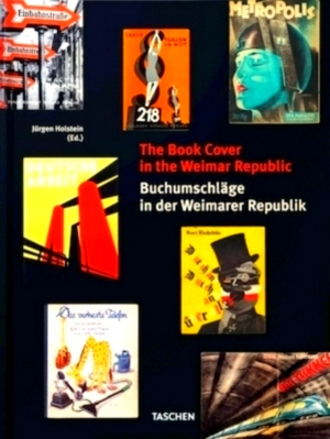 Seller image for Book Cover in the Weimar Republic = Coverdesign in der Weimarer Republik Special Collection for sale by Collectors' Bookstore