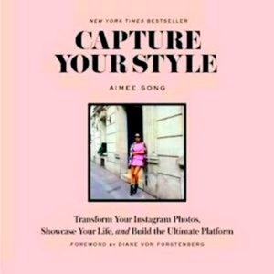 Seller image for Capture Your Style Transform your instagram images, showcase your life, and build the ultimate platform Special Collection for sale by Collectors' Bookstore