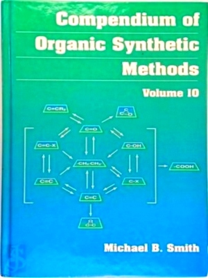 Seller image for Compendium of Organic Synthetic Methods - Volume 10 Special Collection for sale by Collectors' Bookstore
