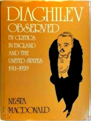 Imagen del vendedor de Diaghilev Observed by critics in England and the United States 1911-1929 Special Collection a la venta por Collectors' Bookstore