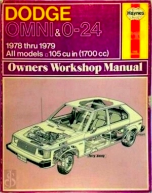 Bild des Verkufers fr Dodge Omni & O-24 Owners Workshop Manual: 1978 thru 1979 - all models - 105 cu in 1. 7 liter Special Collection zum Verkauf von Collectors' Bookstore