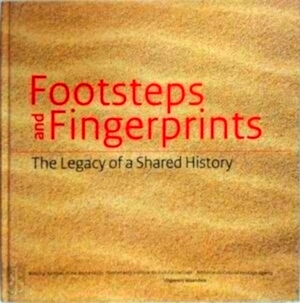 Seller image for Footsteps and fingerprints The legacy of a shared history Special Collection for sale by Collectors' Bookstore