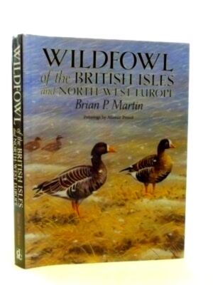 Seller image for Wildfowl of the British Isles and North-West Europe Special Collection for sale by Collectors' Bookstore