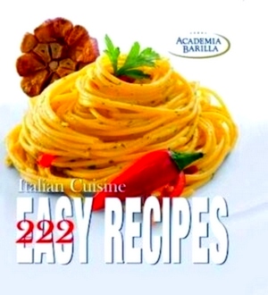 Seller image for 222 Easy Recipes of Italian Cuisine Special Collection for sale by Collectors' Bookstore