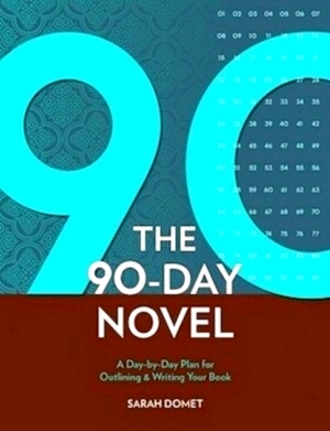 Seller image for 90 Days To Your Novel A Day-by-Day Plan for Outlining & Writing Your Book Special Collection for sale by Collectors' Bookstore