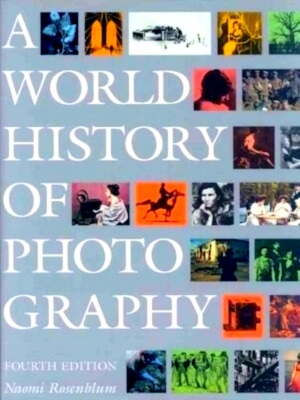 Seller image for A World History of Photography Fourth edition Special Collection for sale by Collectors' Bookstore