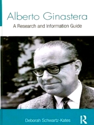 Imagen del vendedor de Alberto Ginastera A Research and Information Guide Special Collection a la venta por Collectors' Bookstore