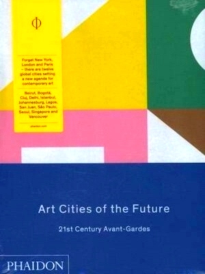 Seller image for Art Cities of the Future 21st-Century Avant-Gardes Special Collection for sale by Collectors' Bookstore