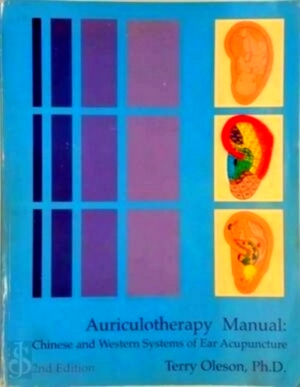 Imagen del vendedor de Auriculotherapy Manual Chinese and Western Systems of Ear Acupuncture Special Collection a la venta por Collectors' Bookstore