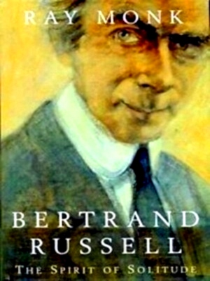 Seller image for Bertrand Russell: the spirit of solitude Special Collection for sale by Collectors' Bookstore