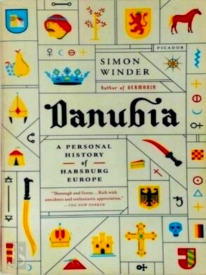 Image du vendeur pour Danubia A Personal History of Habsburg Europe Special Collection mis en vente par Collectors' Bookstore