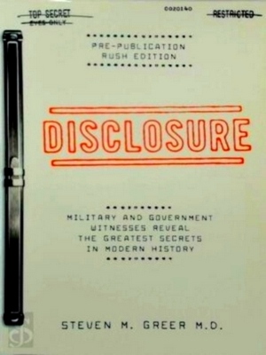 Bild des Verkufers fr Disclosure Military and government witnesses reveal the greatest secrets in modern history Special Collection zum Verkauf von Collectors' Bookstore