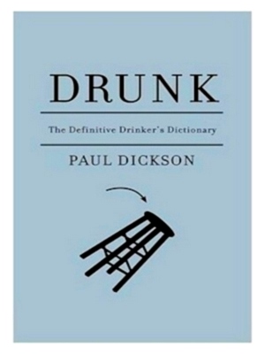 Seller image for Drunk The Definitive Drinker's Dictionary Special Collection for sale by Collectors' Bookstore