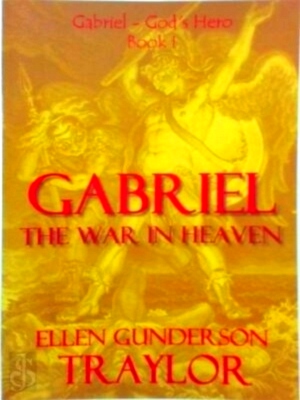 Seller image for Gabriel - The War in Heaven Special Collection for sale by Collectors' Bookstore