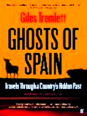 Immagine del venditore per Ghosts of Spain Travels Through a Country's Hidden Past Special Collection venduto da Collectors' Bookstore