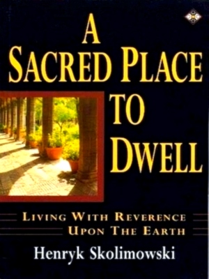 Seller image for A Sacred Place to Dwell Living with Reverence Upon the Earth Special Collection for sale by Collectors' Bookstore