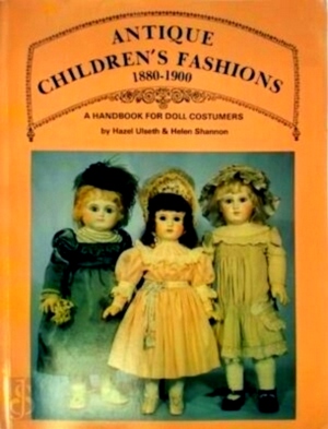 Bild des Verkufers fr Antique Children's Fashions, 1880-1900 Special Collection zum Verkauf von Collectors' Bookstore