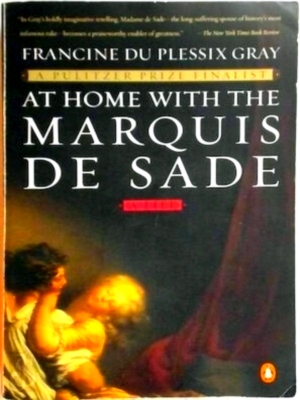 Seller image for At Home with the Marquis de Sade A Life Special Collection for sale by Collectors' Bookstore